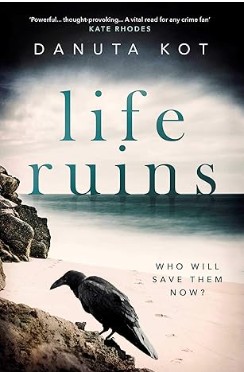 Danuta Kot - Life Ruins