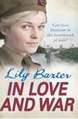 Lily Baxter - In Love and War